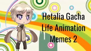 Hetalia Gacha Life Animation Memes 2