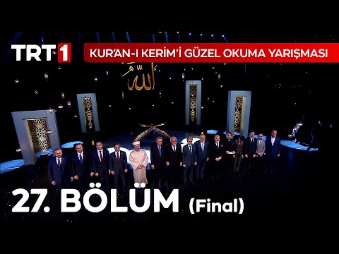 Kur&rsquo;an-ı Kerim&rsquo;i Güzel Okuma Yarışması (2022) 27. Bölüm