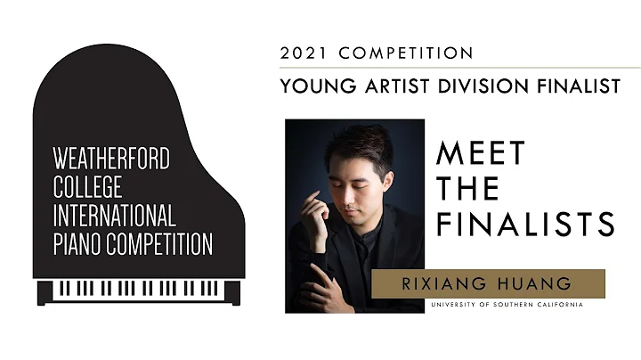 2021 WCIPC Meet the Finalist (Young Artst Division) - Rixiang Huang