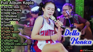 Della Monica ~ Ra Kuat Mbok 'Alololo Sayang' Timbang engko paini iki selak nesu - Pargoy Ambyar