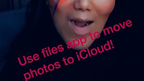 Use iOS files app to move photos to iCloud Drive