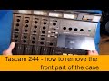 Tascam 244 | remove front case | access VU meters & shuttle buttons