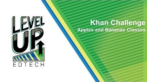 08 Khan Challenge Apples and bananas classes