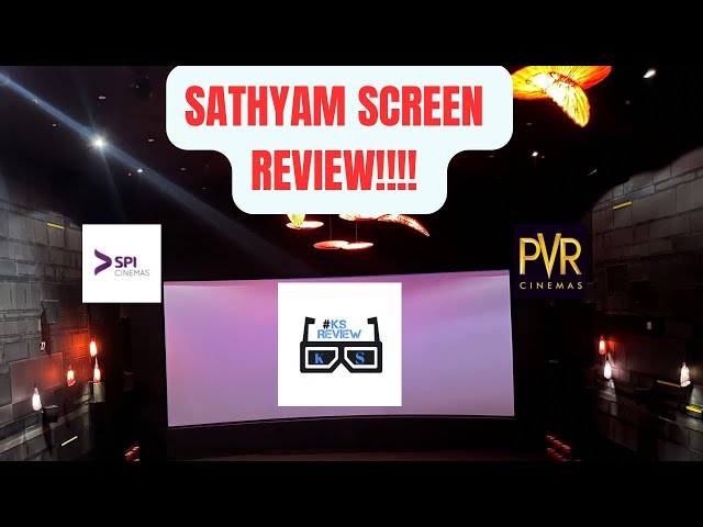 Sathyam Cinemas - Royapettah SPI Cinemas Theatre Review By KSReview class=
