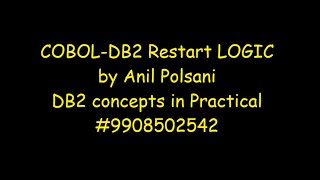 COBOL- DB2 Restart logic MAINFRAME NEW BATCH STARTS ON Aug 31 9.30 AM |Anil Polsani |+91-9908502542 screenshot 1