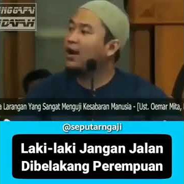 Ceramah wahai para lelaki jangan sesekali berjalan di belakang permpuan