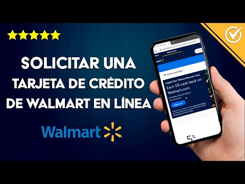 Cómo Solicitar una Tarjeta de Crédito de Walmart en Línea y los Requisitos