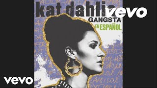 Kat Dahlia - Gangsta en Español (audio) Resimi