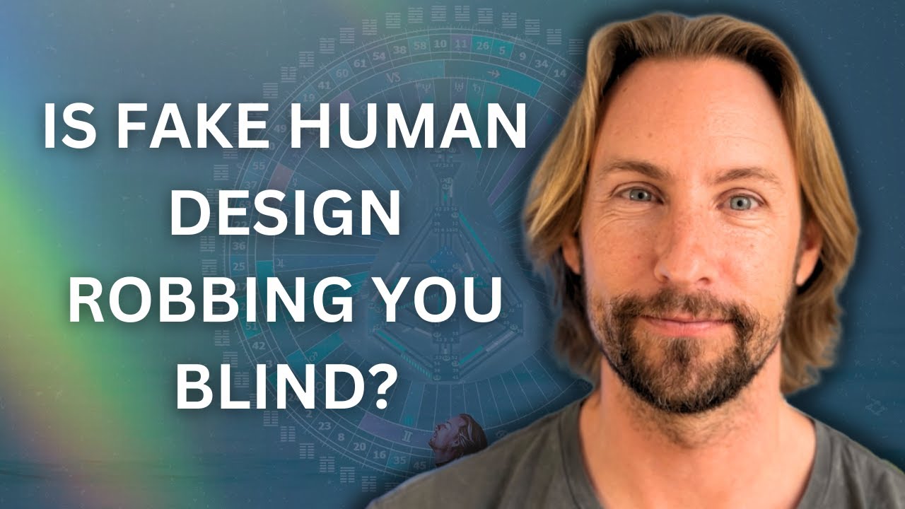 Fake Human Design: How It's Stealing Your Money