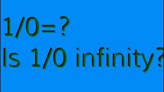 1/0=? | Is 1/0 undefined?
