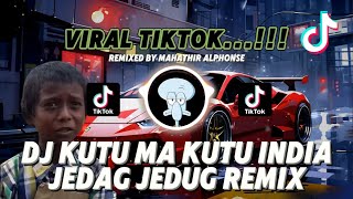 DJ KUTU MA KUTU VIRAL TIKTOK LAGU INDIA JEDAG JEDUG MENGKANE REMIX NEW 2025 ❗❗❗