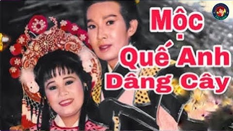 Mộc Quế Anh dâng cây - Vũ Linh, Tài Linh