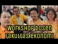 Workshop dosen,, fakultas ekonomi universitas Mayjen sungkono Mojokerto