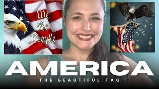 America The Beautiful Tag #tagtueaday