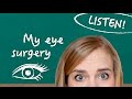 German Lesson - Listening Comprehension: My Eye Surgery - C1