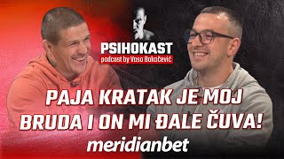 PSIHOKAST: Paja Kratak - Promenio sam životne navike, nije više zanimljivo kao što je bilo!