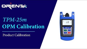 Optical power meter TPM 25m+T15m calibraton