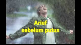 Arief sebelum putus..(official music video cover lirik