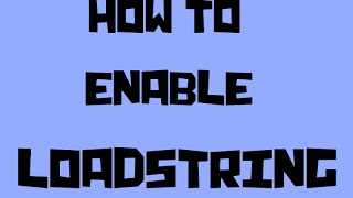ROBLOX - How to Enable Loadstring [[HD 2015]]