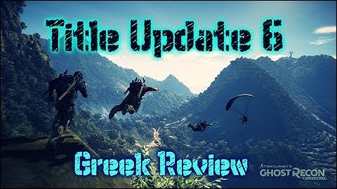 Title Update 6 Patch Notes - Ghost Recon Wildlands