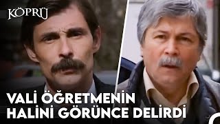 Vali'nin Hayali: Başını Eğmesi Gereken Sen Değilsin Hocam - Köprü