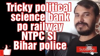 Tricky political science objective question bank po railway NTPC SI Bihar police by. dr. p. k. singh