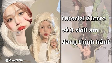 tutorial 2 intro amp và 3 skill alight motion thường xịn xò 🐄✨🍿