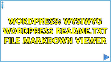 Wordpress: WYSIWYG Wordpress readme.txt file Markdown Viewer (2 Solutions!!)