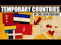 Temporary Countries of the 20th Century