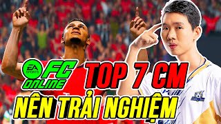 THÀNH HOÀ | TOP 7 CM NÊN TRẢI NGHIỆM THỜI ĐIỂM HIỆN TẠI | FC ONLINE