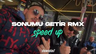 Sonumu Getir Rmx Speed Up