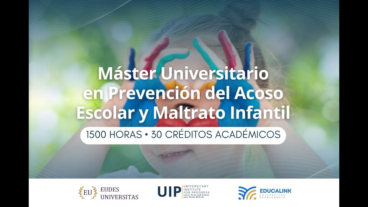 Máster Universitario en Prevención del Acoso Escolar y Maltrato ...