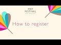 How to Register for Hay Festival 2021