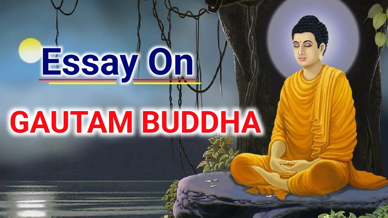 essay on gautam buddha