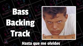 Hasta Que Me Olvides (Con Voz) | Luis Miguel | Bass Backing Track | Pista Sin Bajo