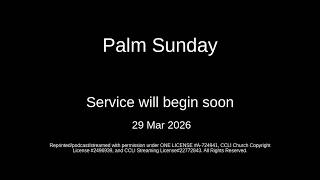 2026-03-29 Palm Sunday