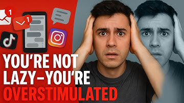 You’re Not Lazy — You’re Overstimulated (Podcast)