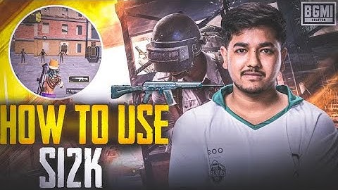 Master S12K gun in 7 mins!(MUST WATCH)