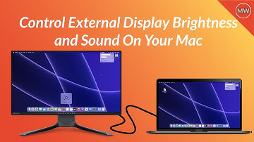 How to Control External Display Brightness and Sound on your Mac