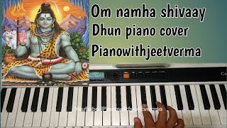 Om namha shivaay dhun piano cover