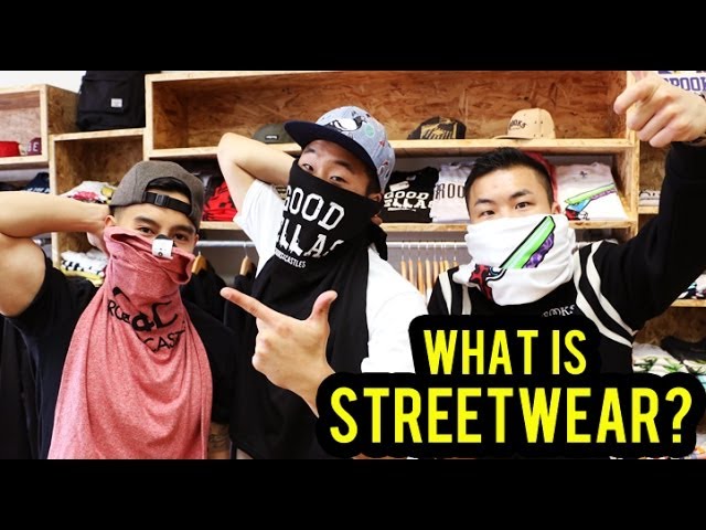 WHAT IS STREETWEAR?!
