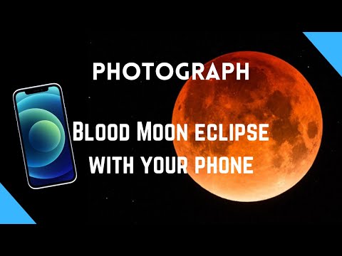 How to photograph Blood Moon eclipse with your phone