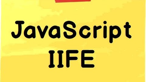 Step by step understanding JavaScript IIFE ( Immediately invoked function expression)
