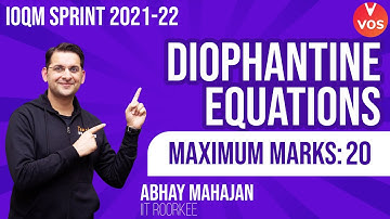 IOQM Sprint 2021-22 | DIOPHANTINE EQUATIONS | Maths Olympiad 2021 | IOQM Preparation | Abhay Sir|VOS