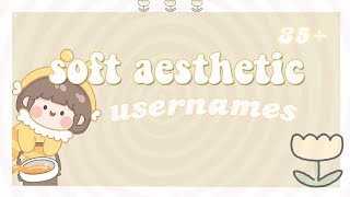 soft aesthetic usernames🌷