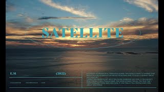 Satellite / 飛碟  - E.M (Official Music Video)