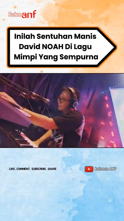 Inilah Sentuhan Manis David NOAH Di Lagu Mimpi Yang Sempurna