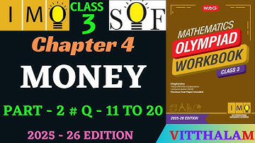 | Class 3 | IMO | SOF | Olympiad | Chapter 4 | Money | Part 2 | Q 11 to 20 | MTG | 2025 - 26 |