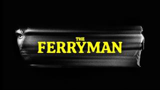 THE FERRYMAN |  Trailer