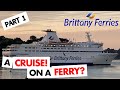 Portsmouth to st malo with brittany ferries mv bretagne  part 1